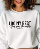 I Do My Best Sweatshirt