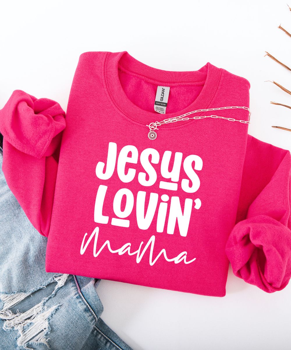 Jesus Lovin' Mama Sweatshirt