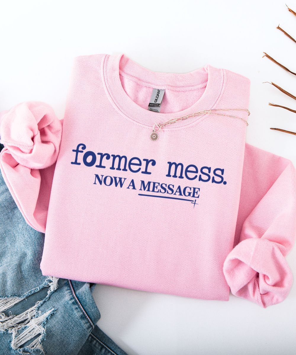 Former Mess Sweatshirt