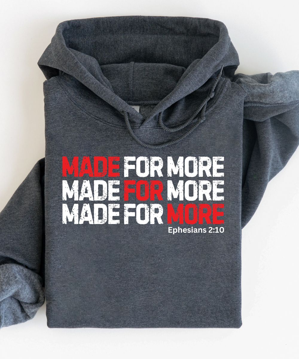 Made For More (Distressed Design) Hoodie