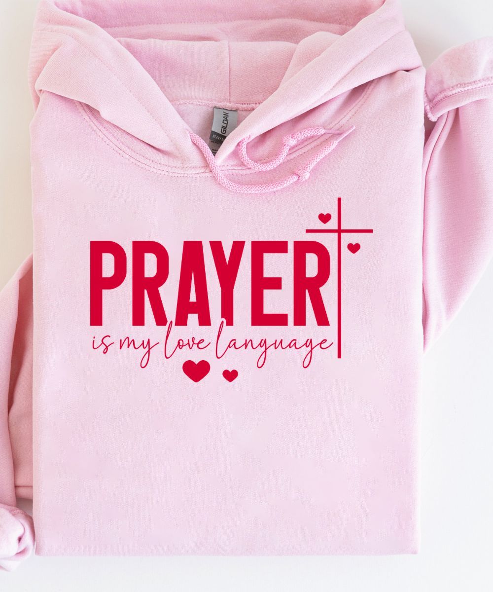Prayer Is My Love Language Hoodie