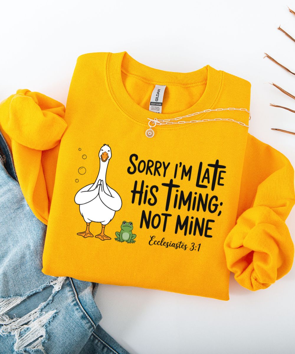 His Timing Not Mine Sweatshirt