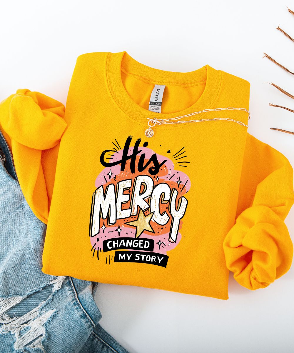 His Mercy Changed My Story Sweatshirt