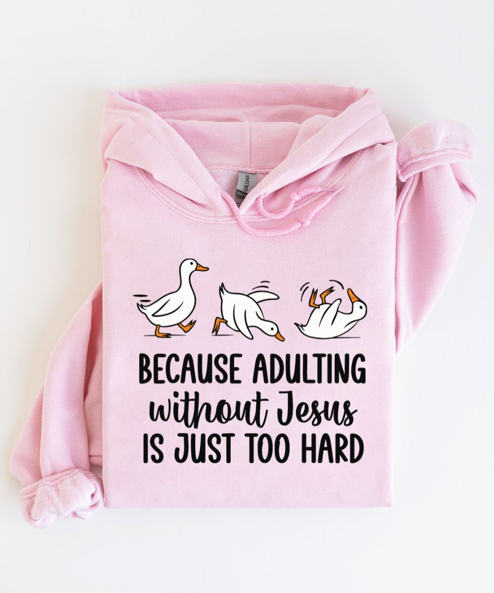 Adulting Without Jesus Hoodie