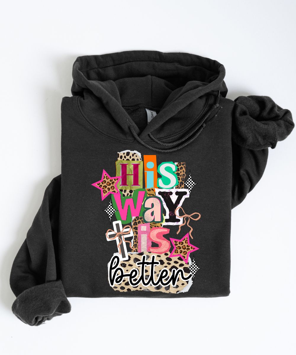 His Way Is Better Hoodie