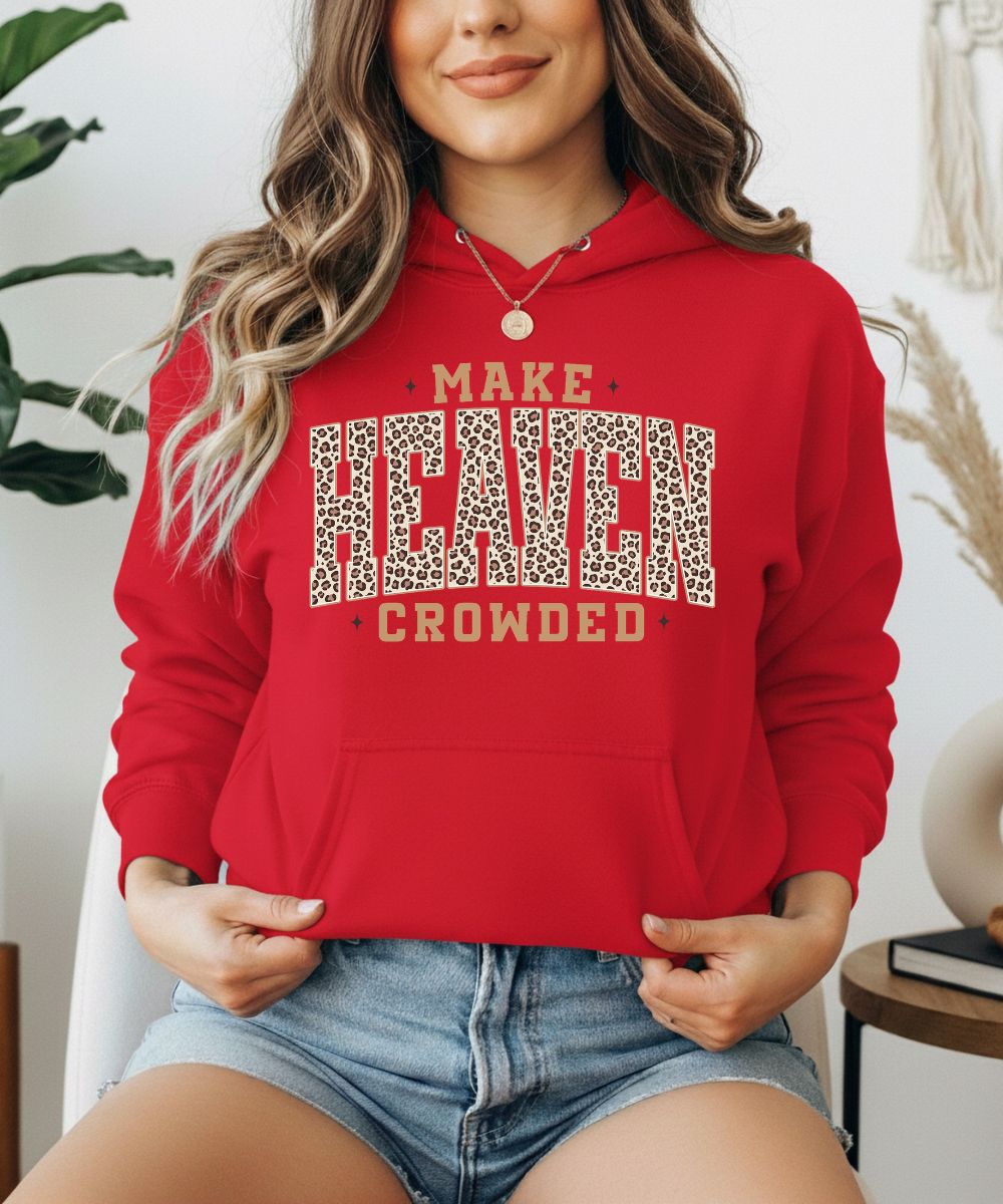 Make Heaven Crowded Hoodie