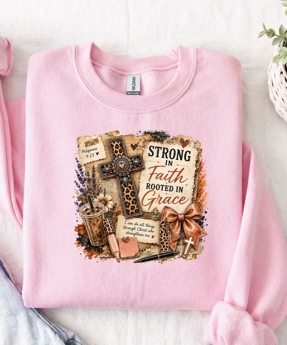 Strong In Faith Sweatshirt