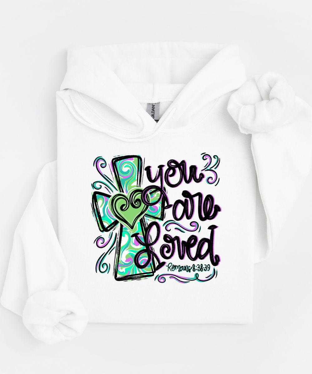 You Are Loved Hoodie