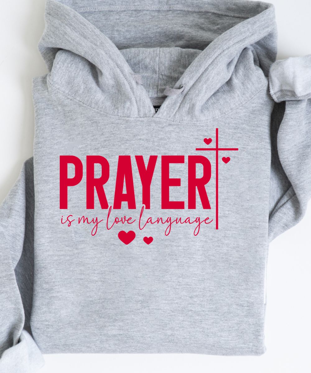 Prayer Is My Love Language Hoodie