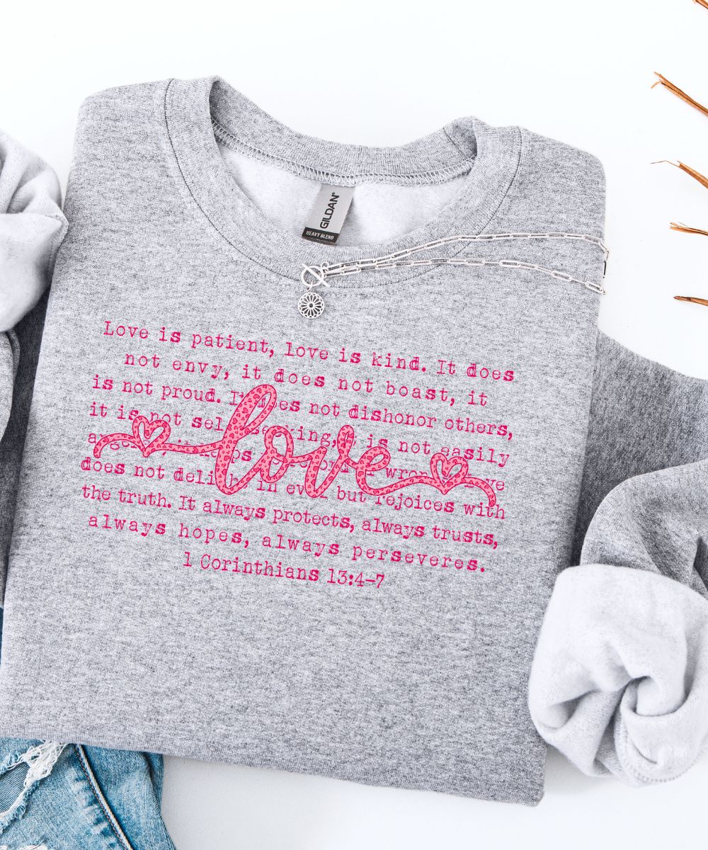 Love Is Patient Sweatshirt