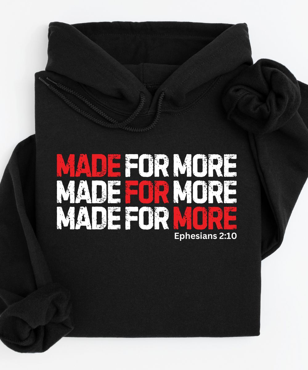 Made For More (Distressed Design) Hoodie