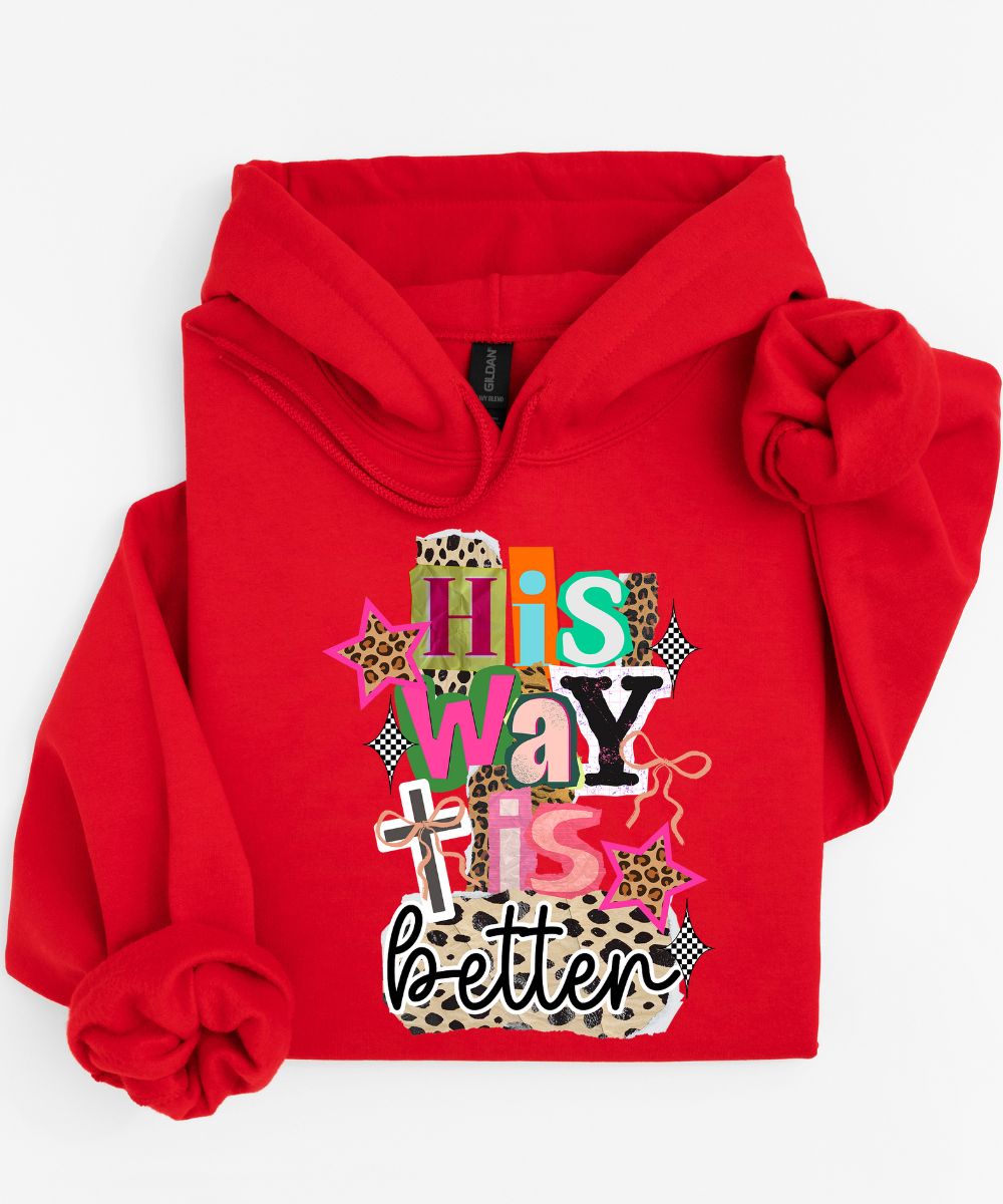 His Way Is Better Hoodie
