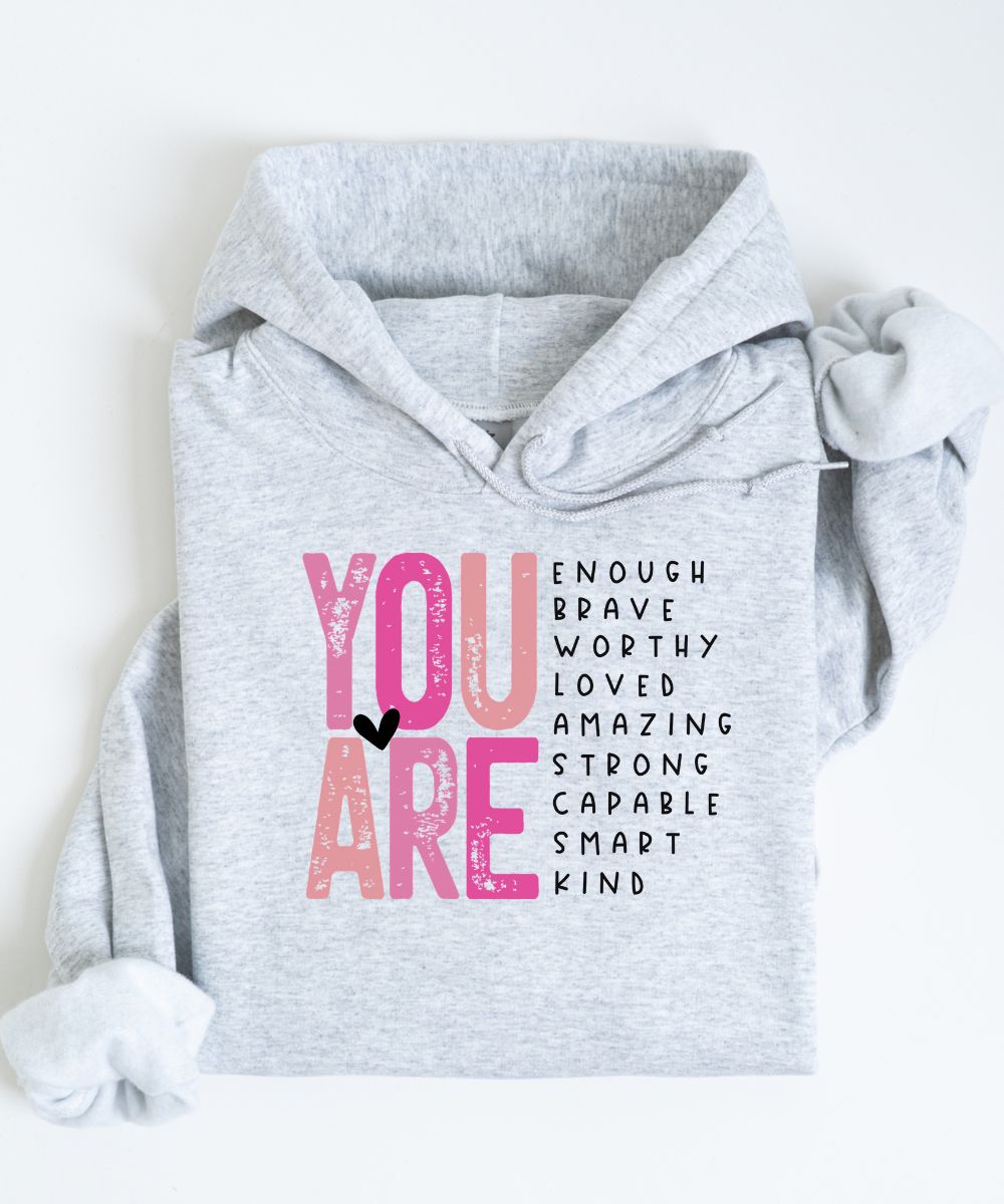 You Are Enough Hoodie