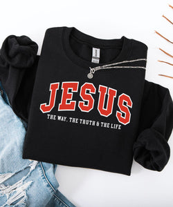 The Way. The Truth. The Life. Sweatshirt