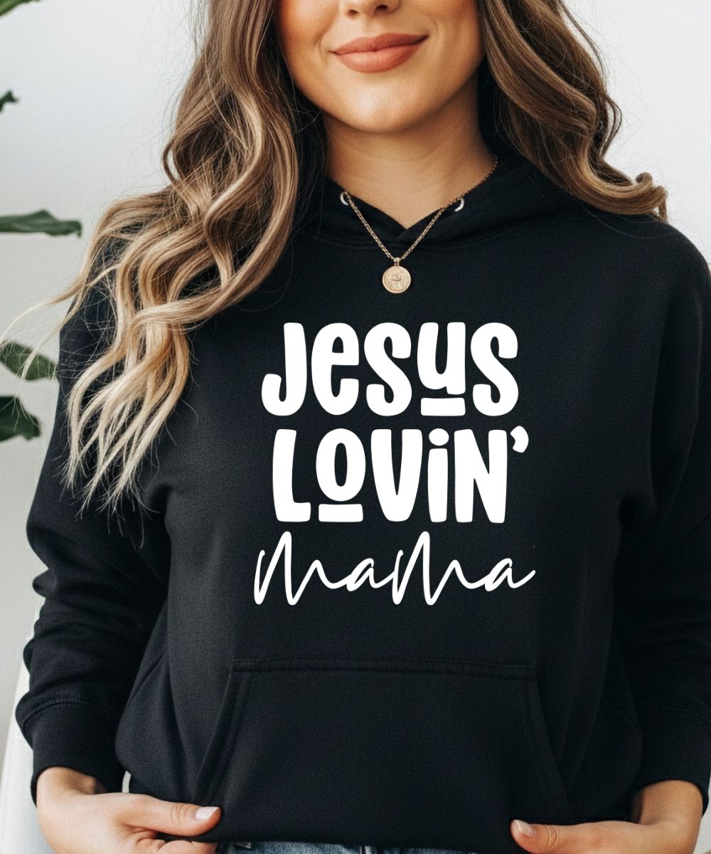 Jesus Lovin' Mama Hoodie