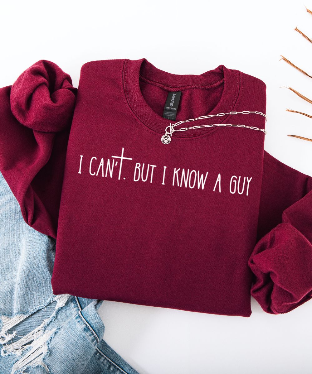 I Know A Guy Sweatshirt