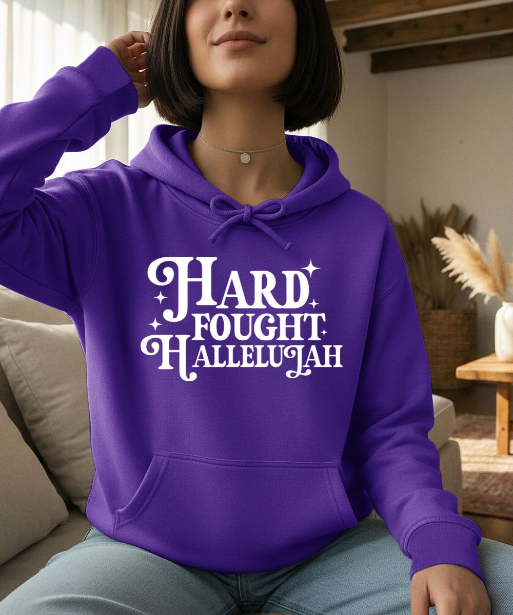Hard Fought Hallelujah Hoodie