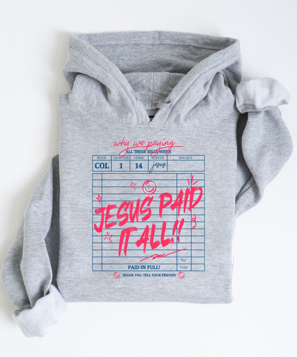 Jesus Paid It All Hoodie