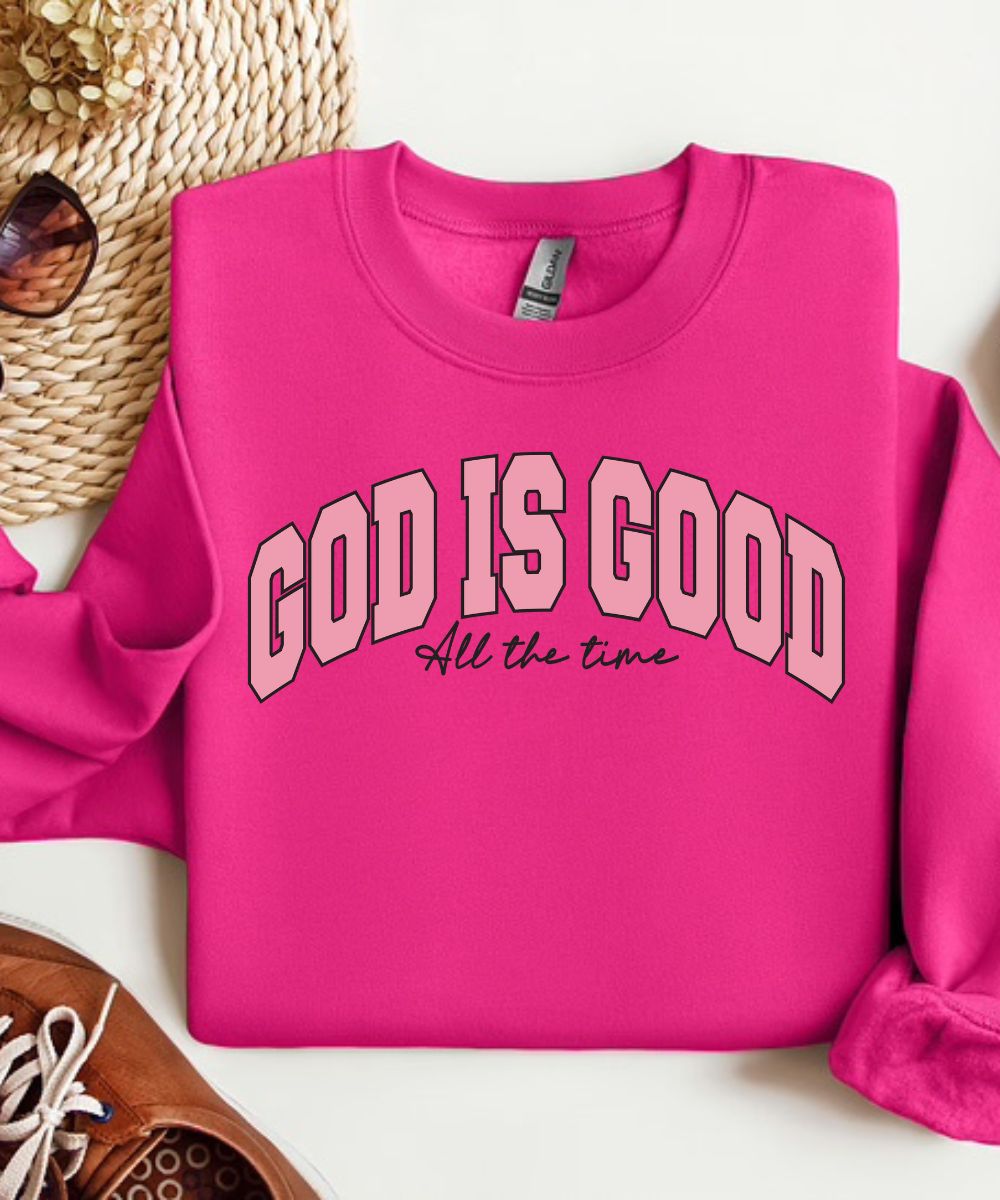 God Is Good Sweatshirt