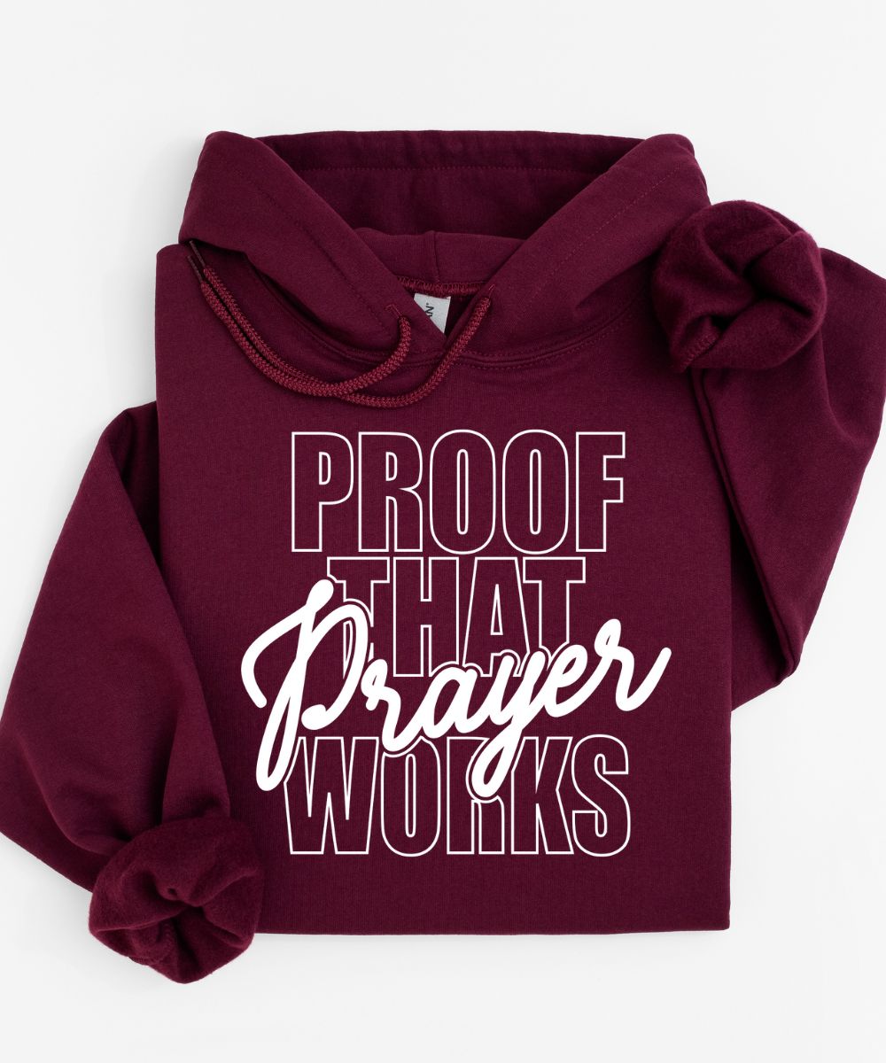 Proof That Prayers Work Hoodie