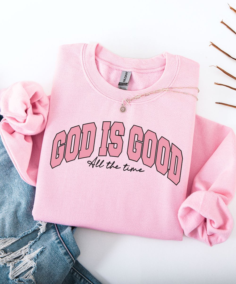 God Is Good Sweatshirt