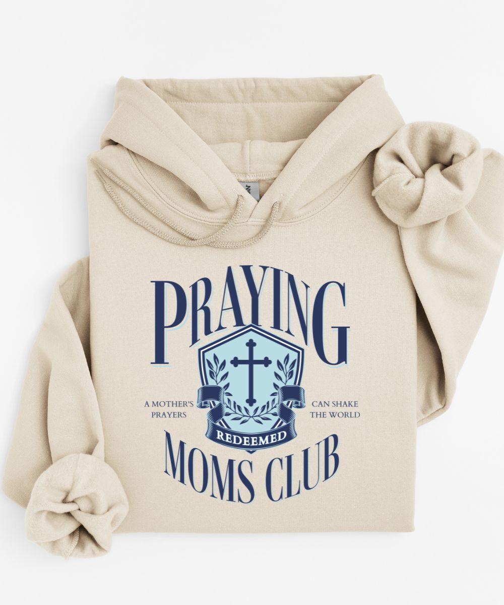 Praying Moms Club Hoodie