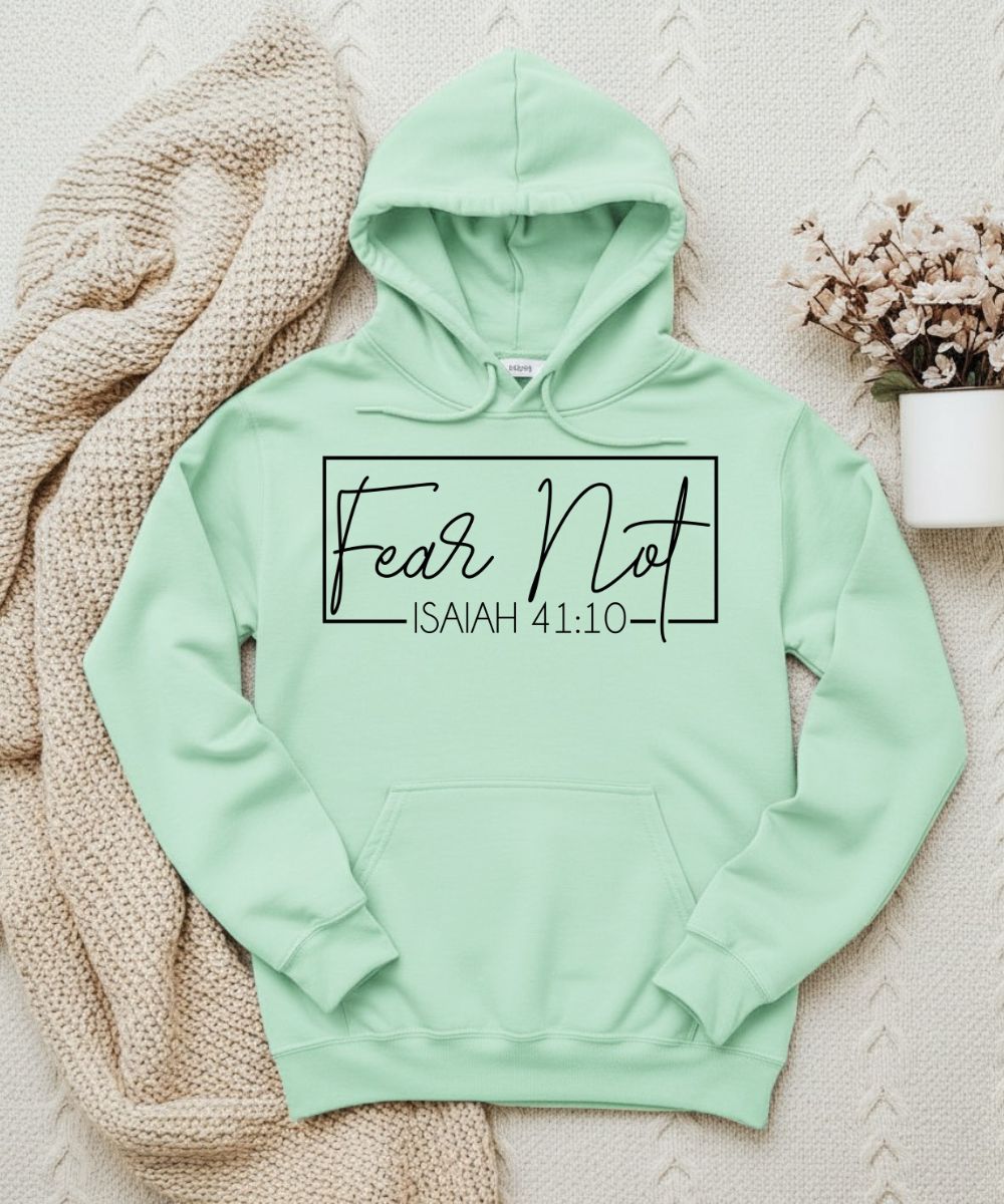 Fear Not Hoodie