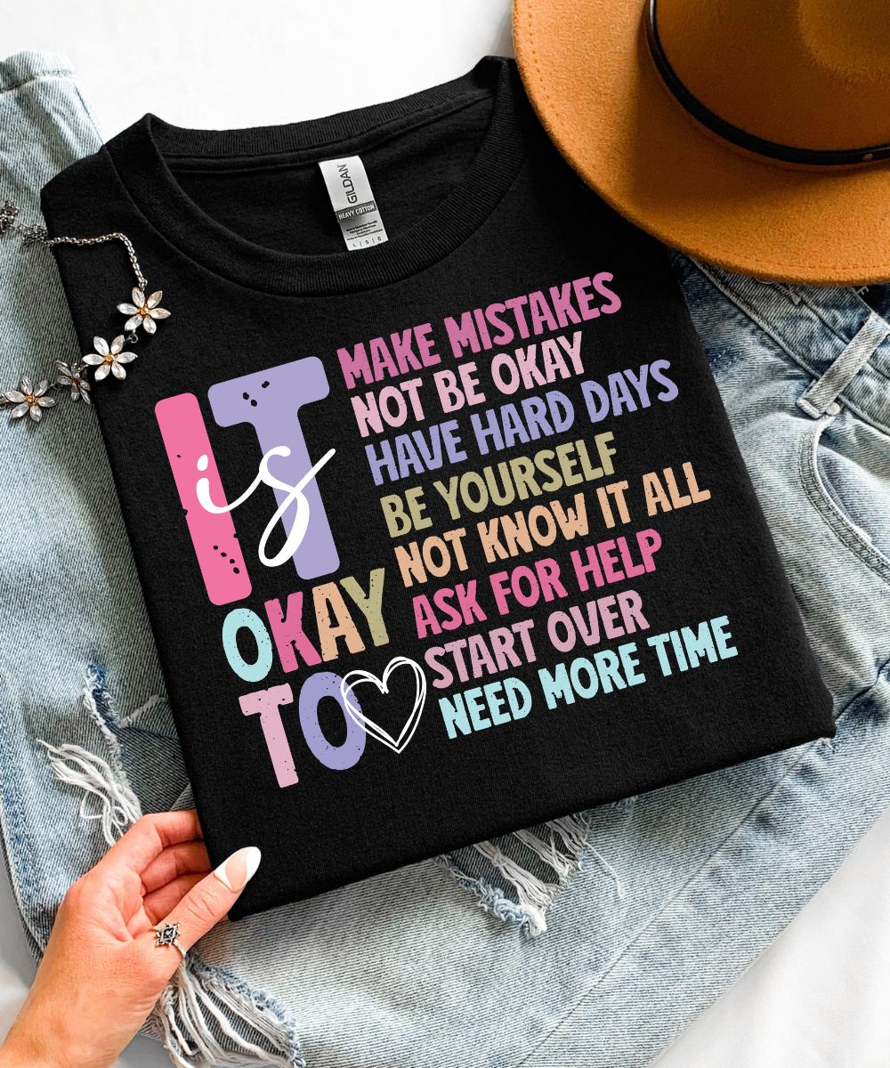 It Is Okay To...(Distressed Design)