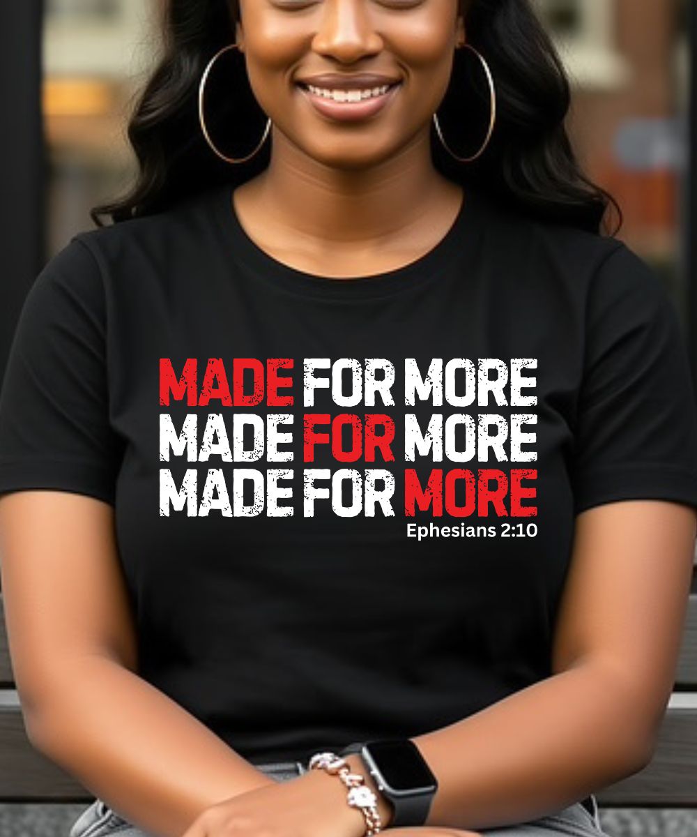 Made For More (Distressed Design)