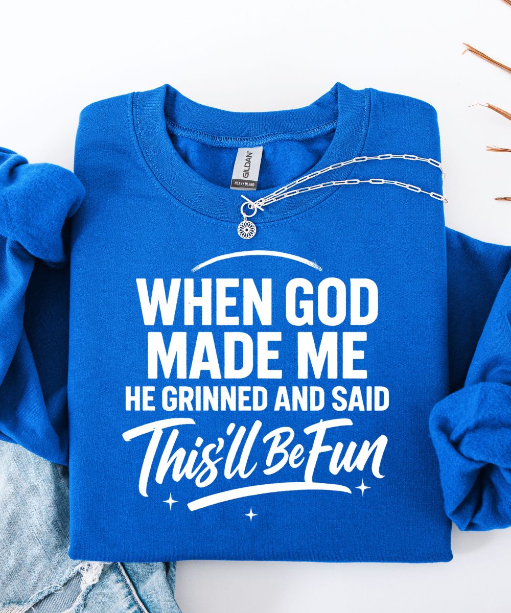 This'll Be Fun Sweatshirt