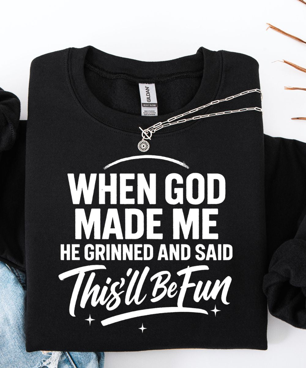 This'll Be Fun Sweatshirt