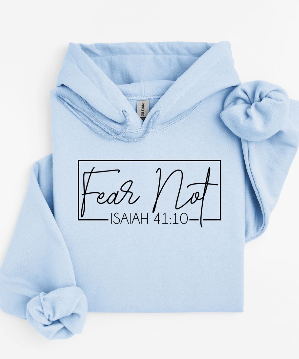 Fear Not Hoodie