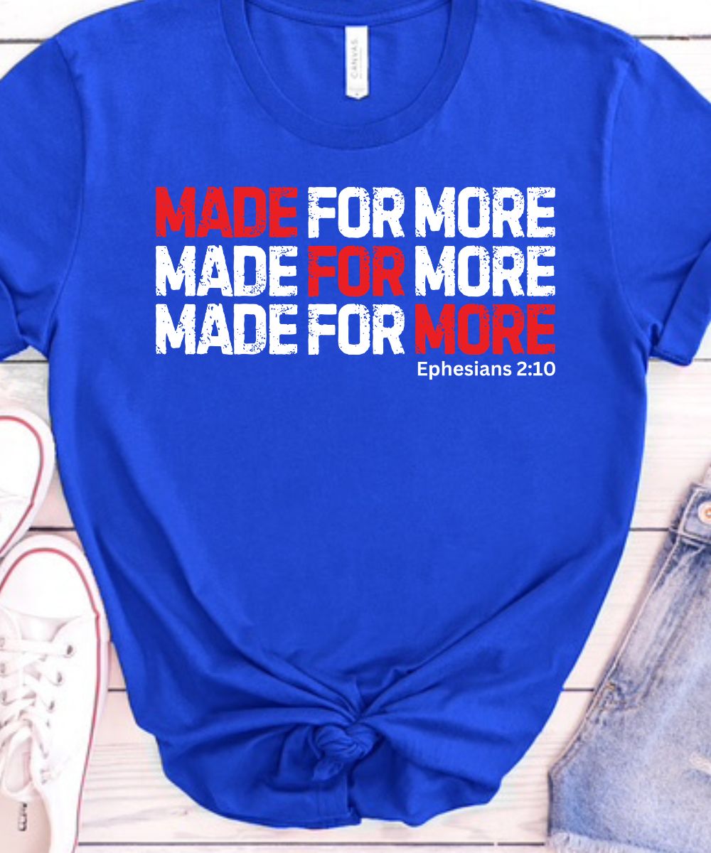 Made For More (Distressed Design)