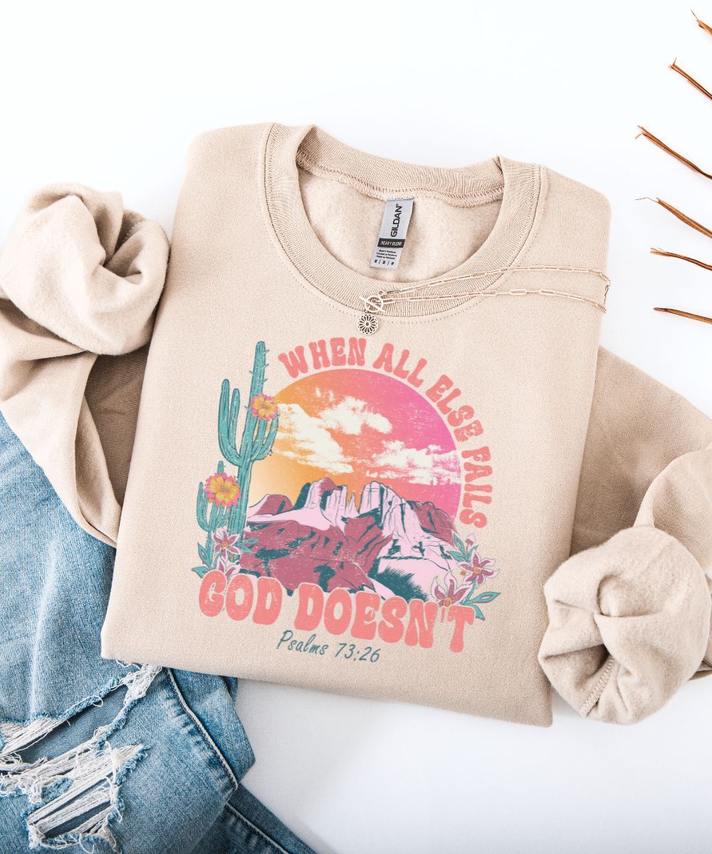 When All Else Fails Sweatshirt