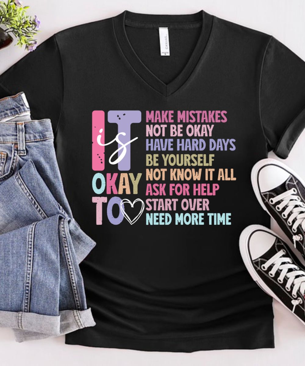 It Is Okay To...(Distressed Design) V-Neck