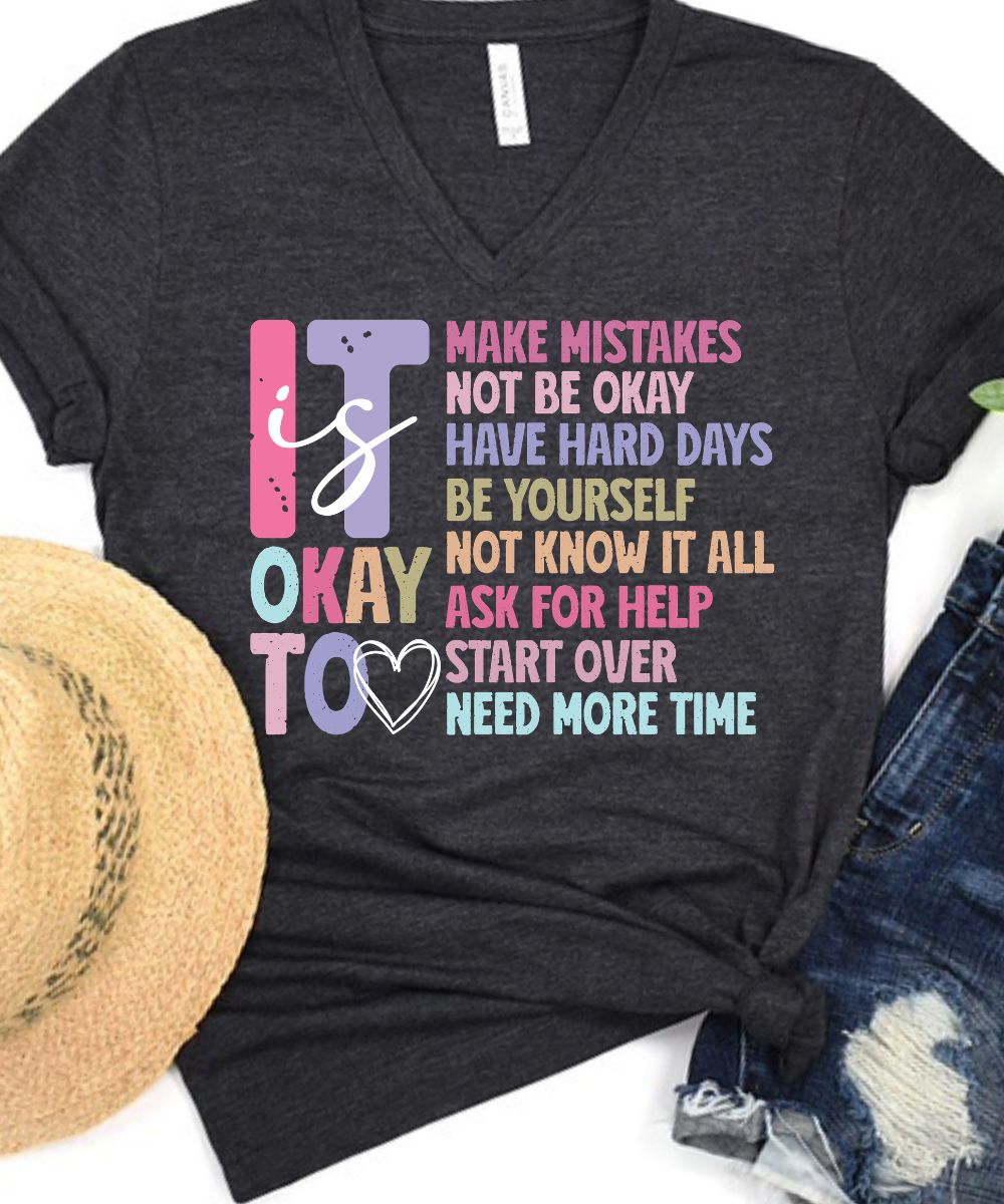 It Is Okay To...(Distressed Design) V-Neck