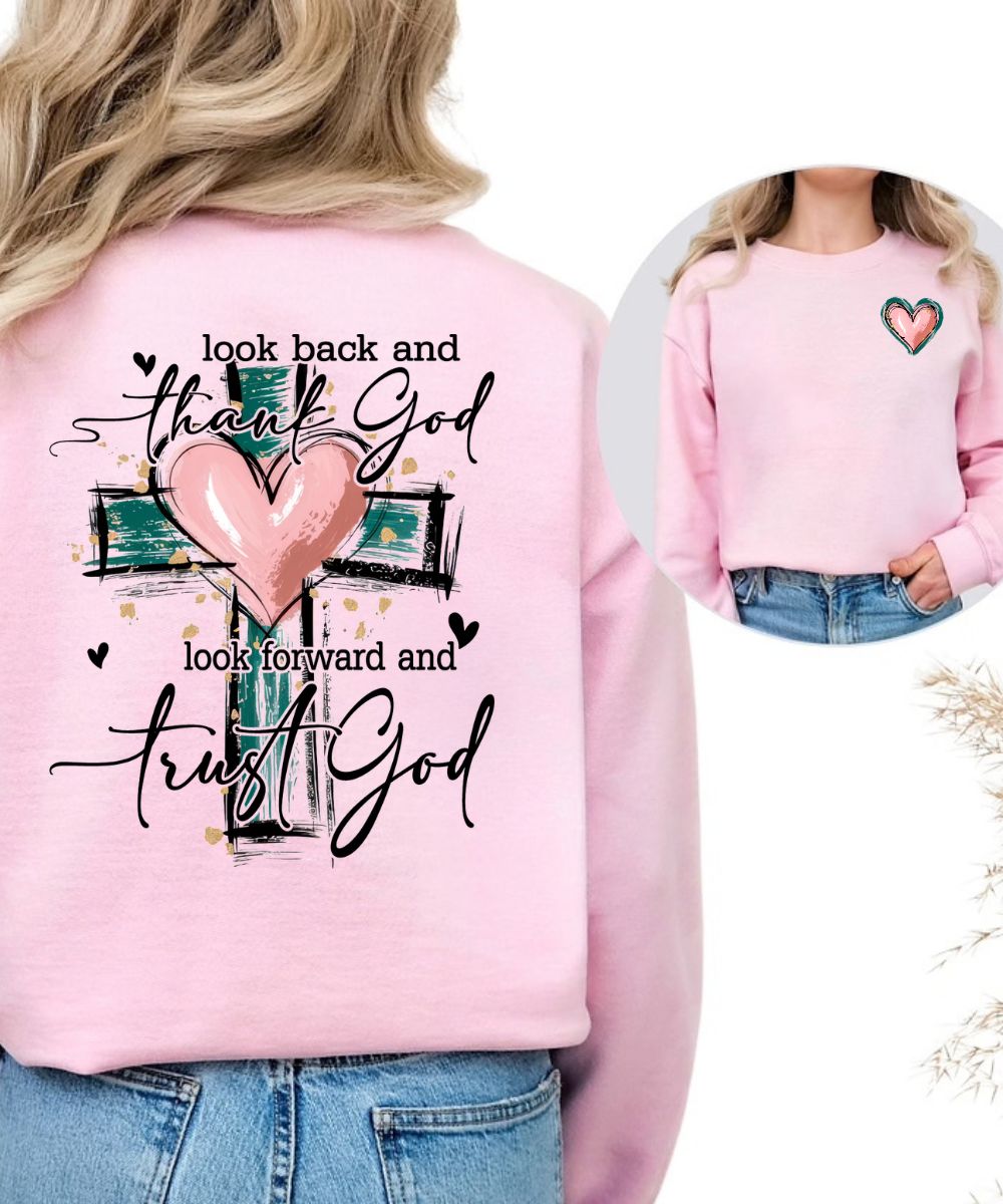 Look Back & Look Forward (Front & Back) Sweatshirt