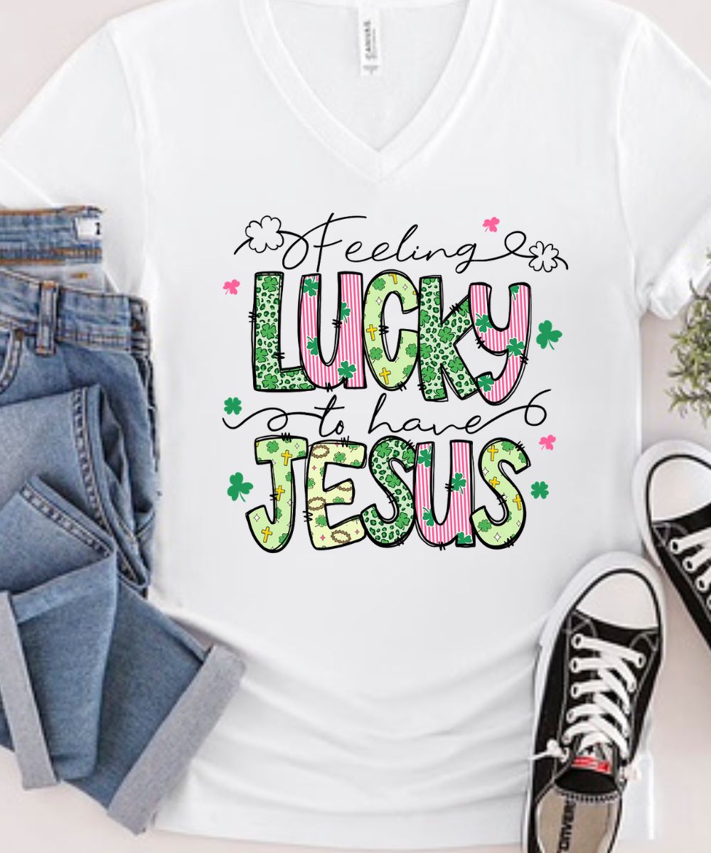 Feeling Lucky To Have Jesus V-Neck
