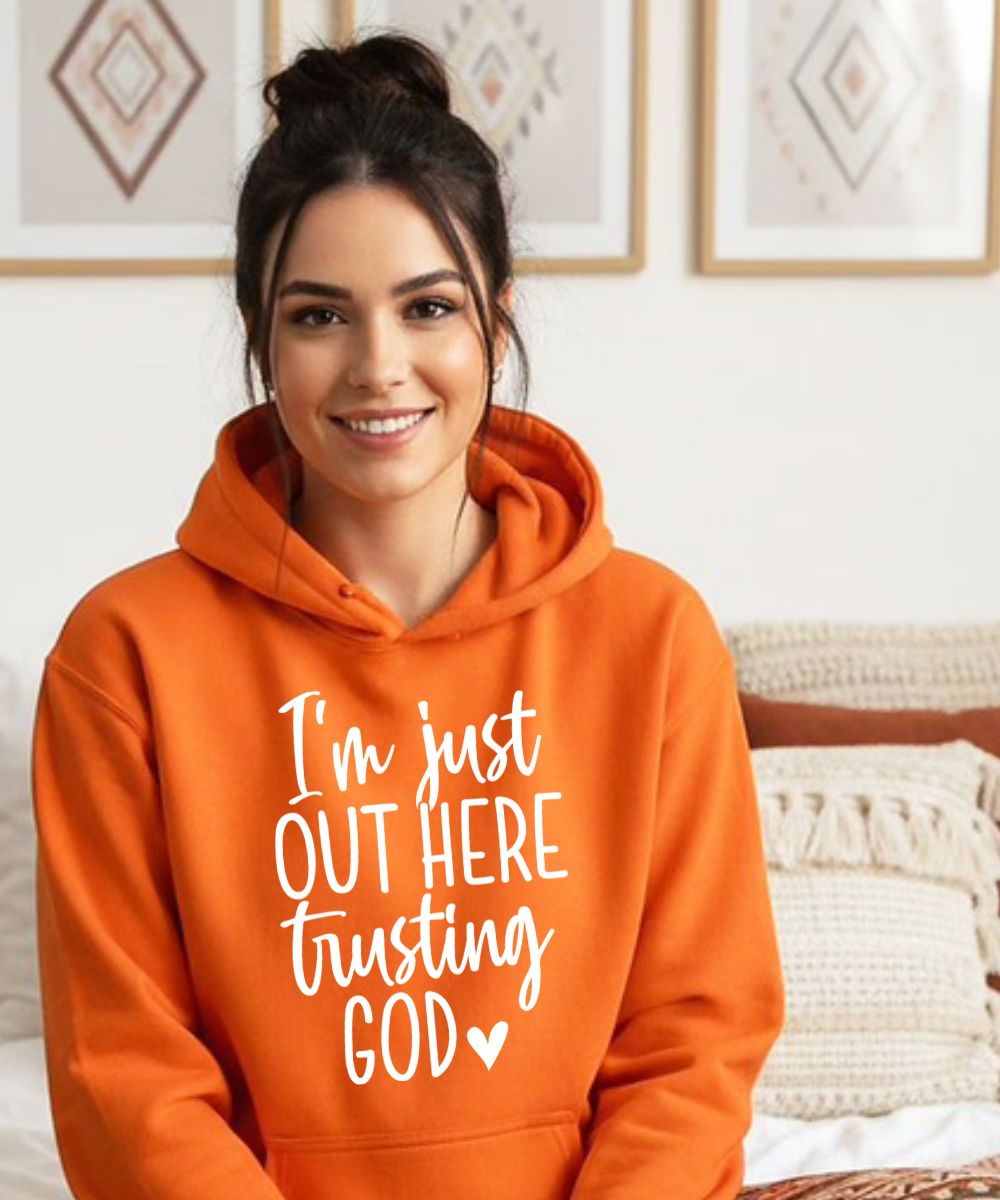 Out Here Trusting God Hoodie