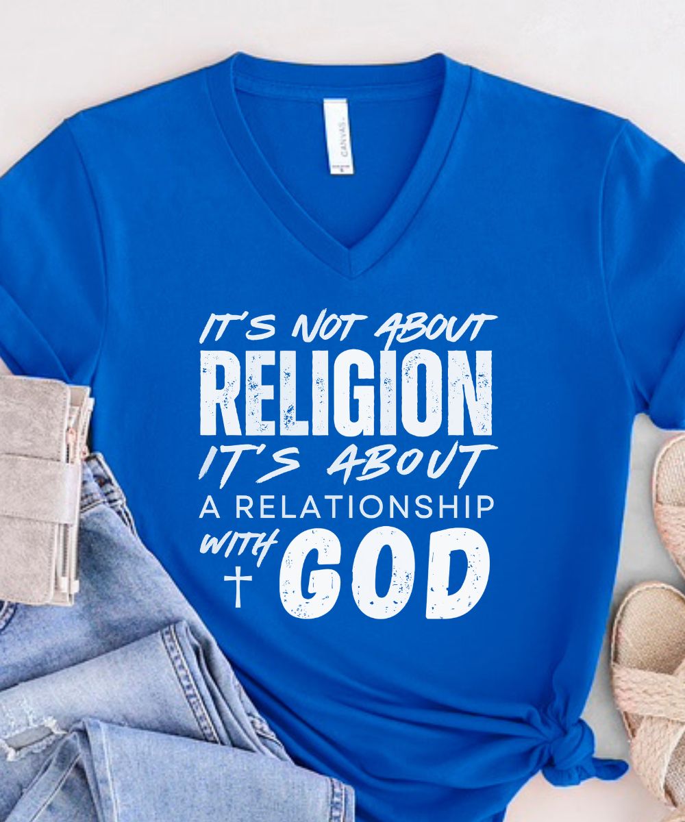 It's Not About Religion ( Distressed Design) V-Neck
