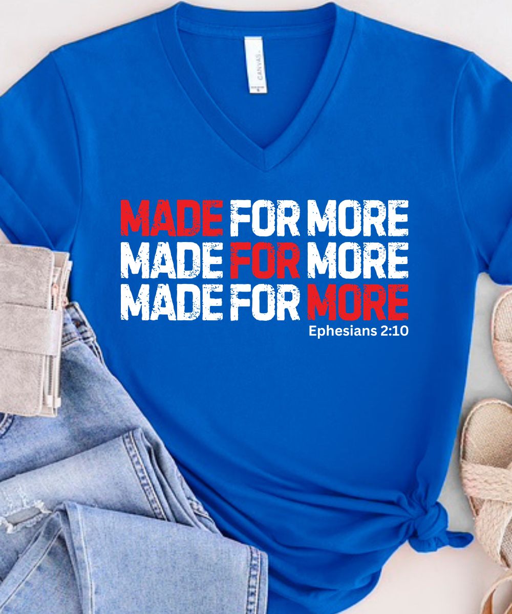 Made For More (Distressed Design) V-Neck