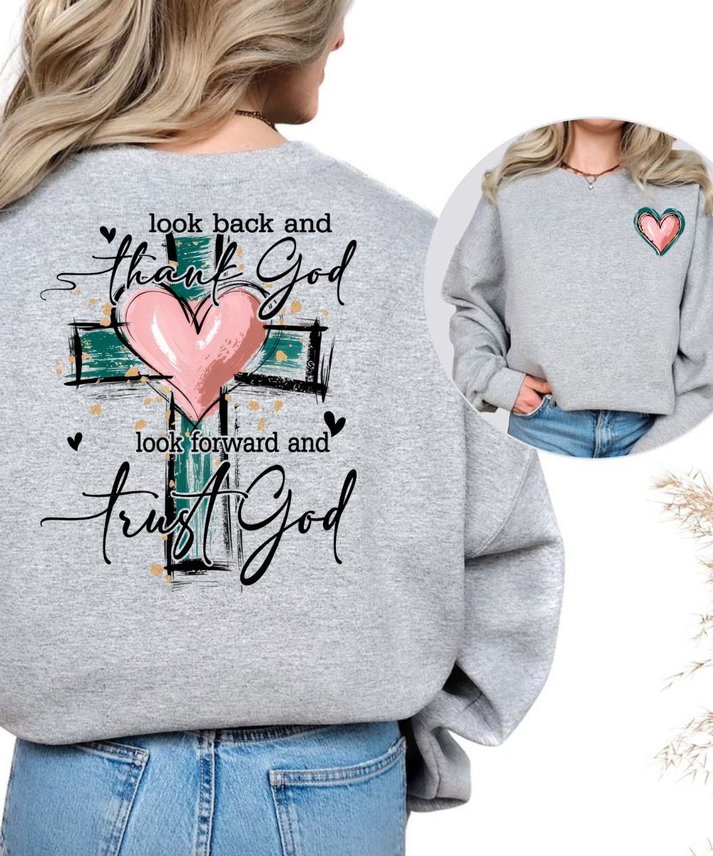 Look Back & Look Forward (Front & Back) Sweatshirt