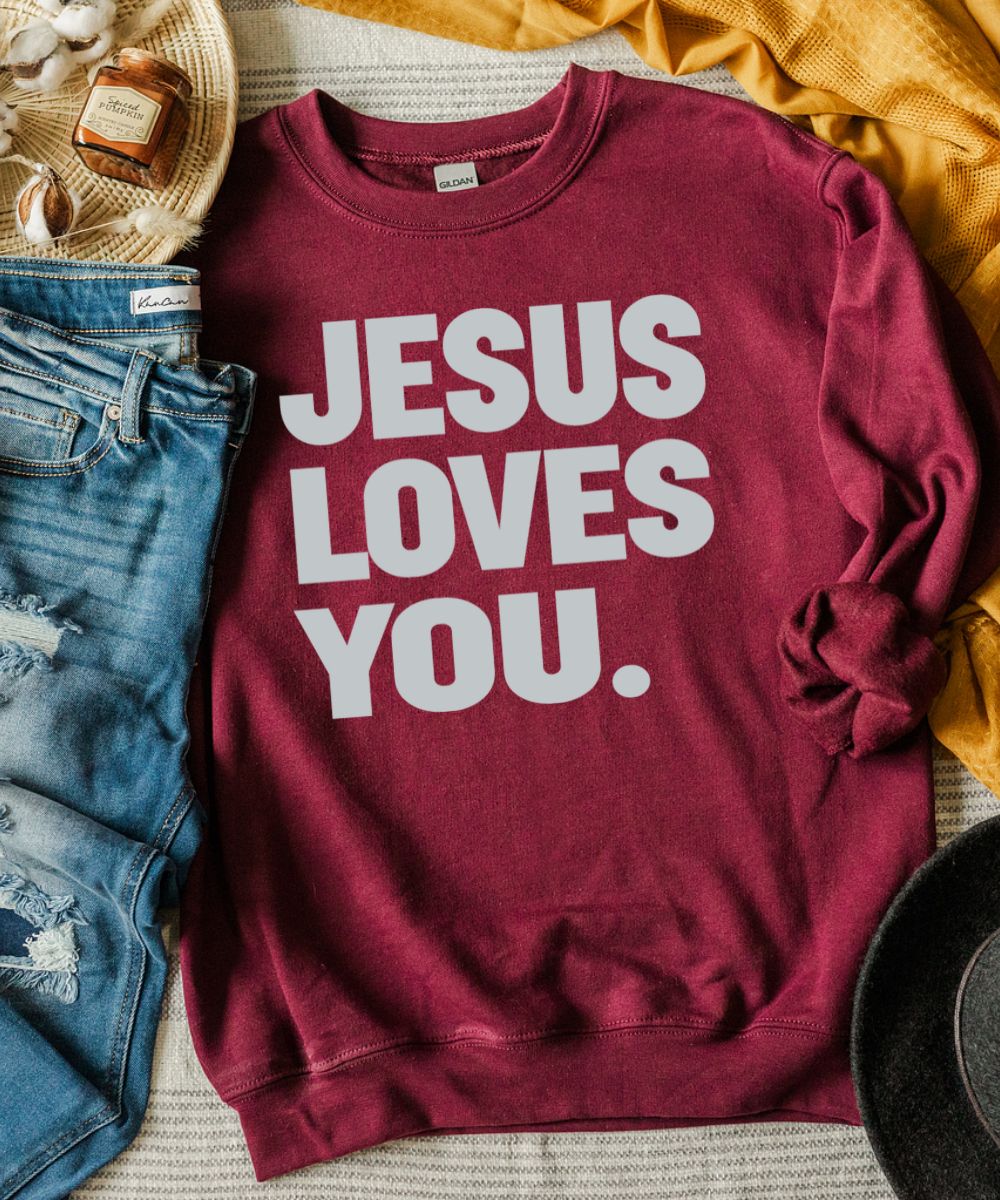 Jesus Loves You Sweatshirt