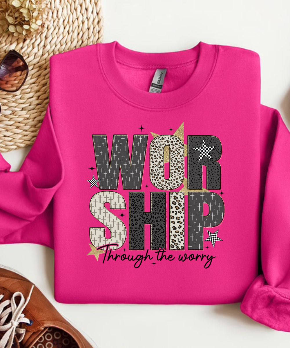Worship Through The Worry Sweatshirt