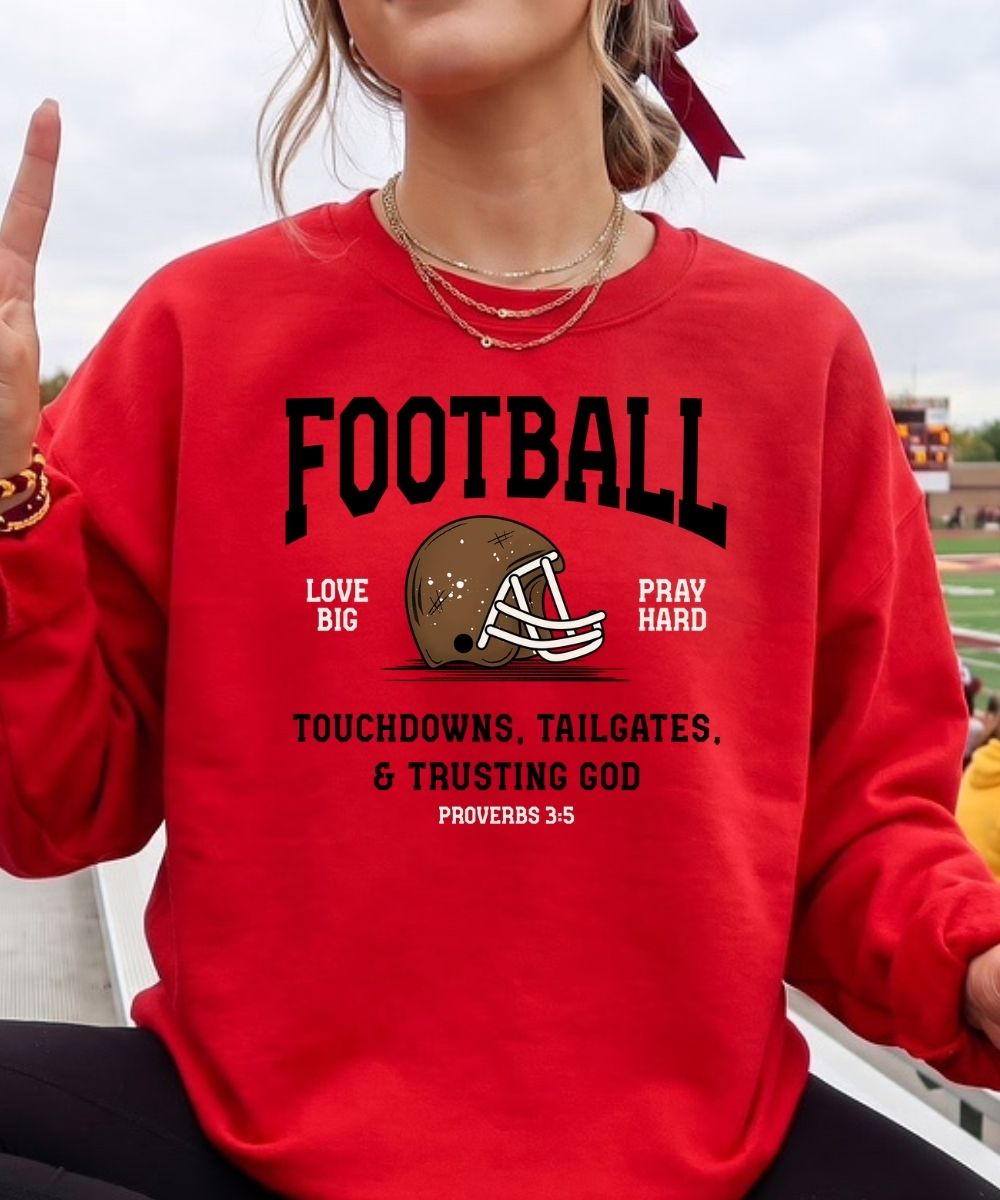 Touchdowns, Tailgates & Trusting God Sweatshirt