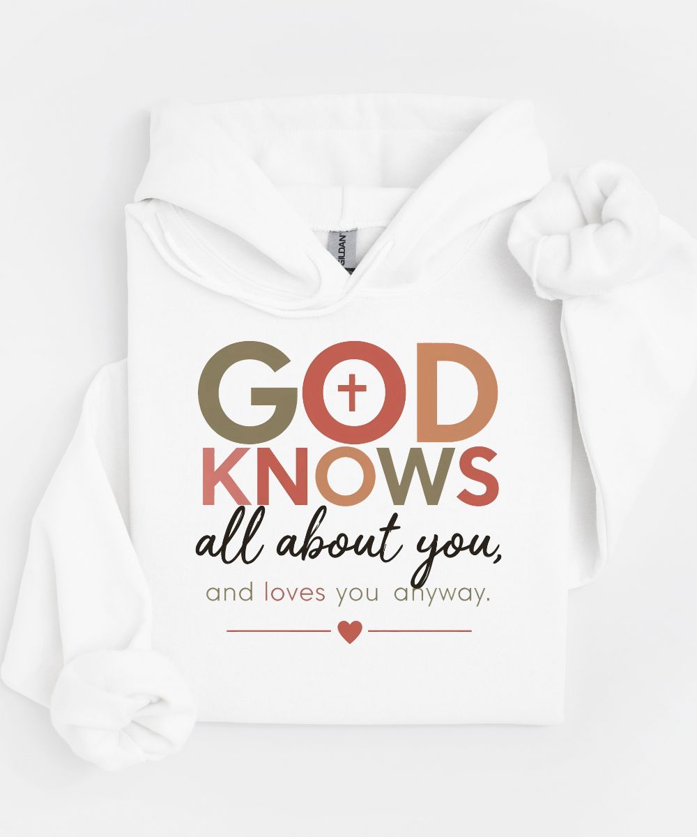 God Knows All About You Hoodie