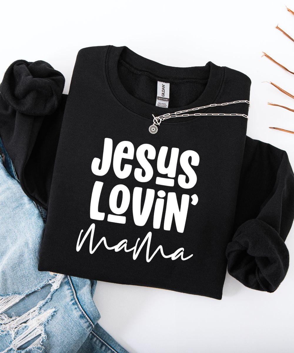 Jesus Lovin' Mama Sweatshirt