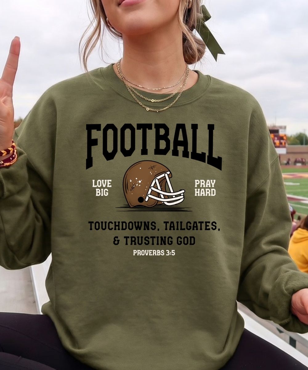 Touchdowns, Tailgates & Trusting God Sweatshirt