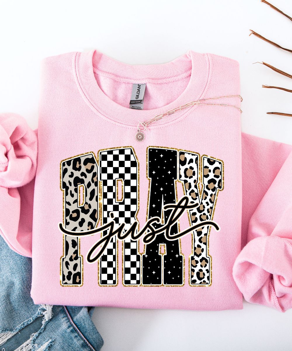 Just Pray Sweatshirt