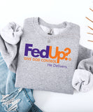 FedUp Sweatshirt
